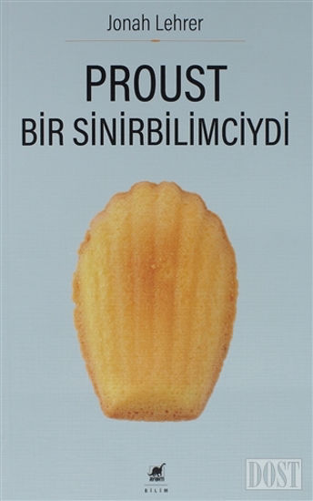 Proust Bir Sinirbilimciydi